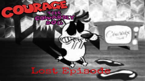 Courage The Cowardly Dog Lost Episode Creepypasta Youtube