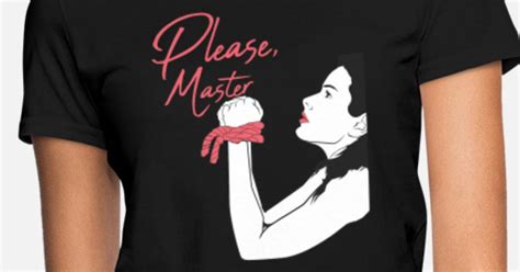 Please Master Submissive Bdsm Girl Womens T Shirt Spreadshirt