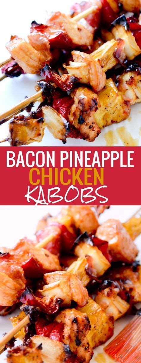 Alternate with mushroom halves and pineapple chunks. Bacon, Pineapple, Chicken Kabobs - Recipe Diaries ...