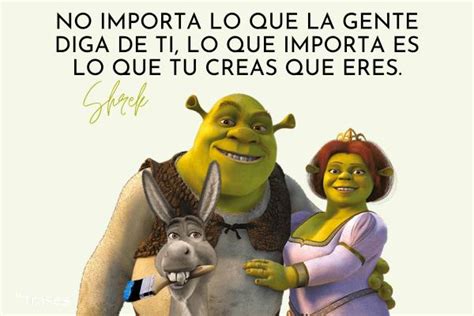 60 Frases De Shrek ¡divertidas Bonitas E Inspiradoras