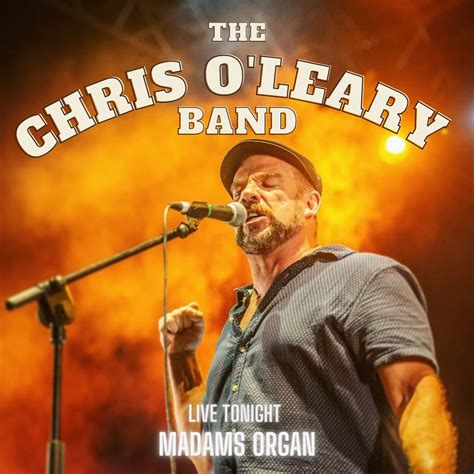 The Chris Oleary Band Madams Organ