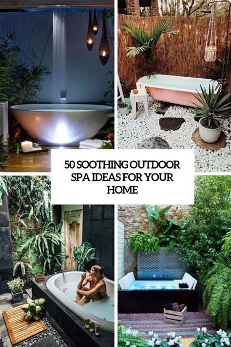 50 Soothing Outdoor Spa Ideas For Your Home Backyard Spa Outdoor Spa