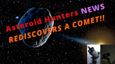 Asteroid Hunters News C2010 M1 Comet Recovery Youtube