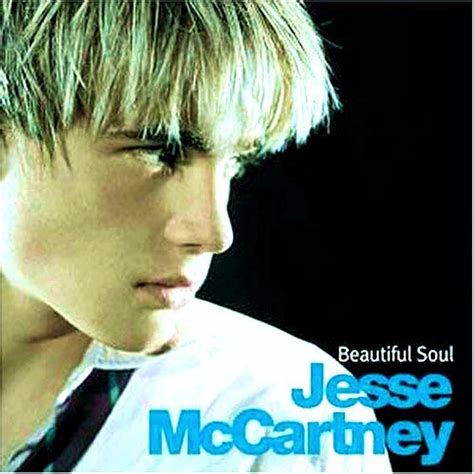Jesse Mccartney Beautiful Soul Jesse Mccartney Beautiful Soul