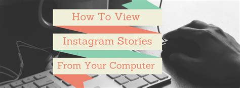 How To View Instagram Stories From Your Computer Re Pin And Comment If