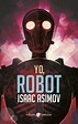 RESUMEN Y SINOPSIS DE YO ROBOT DE ISAAC ASIMOV
