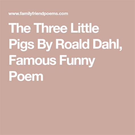 The Three Little Pigs By Roald Dahl Famous Funny Poem Famous Funny