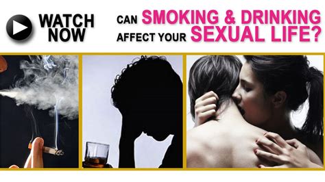 Can Smoking And Drinking Affect Your Sexual Life Youtube