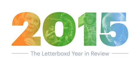 ‎2015 Year In Review Letterboxd