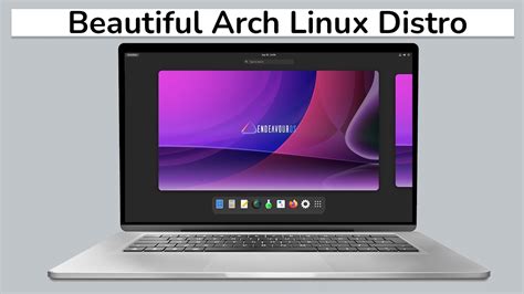 Endeavour Os Must Try Best Arch Linux Distro Of 2021 Youtube