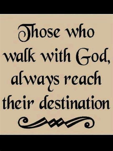 Walk With God Quotes Quotesgram