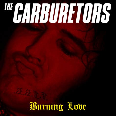 Burning Love Single By The Carburetors Spotify