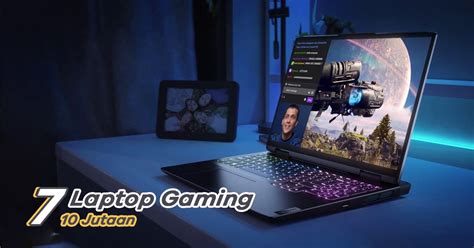 Rekomendasi Laptop Gaming Jutaan Yang Layak Dipilih