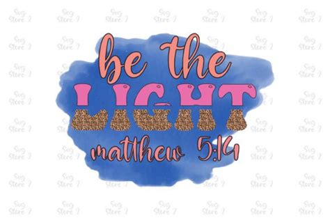 Be The Light Matthew 514jesus Sublimati Graphic By Svg Store 2
