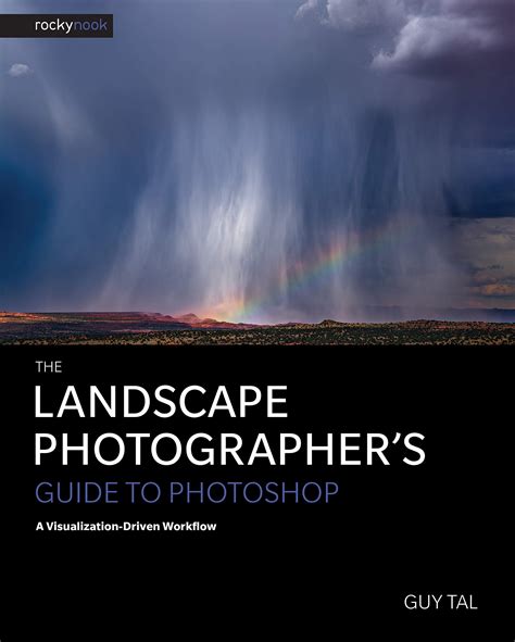 Buy The Landscape Photographers Guide To Photoshop A Visualization