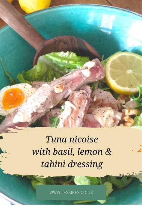 Tuna Nicoise With Basil Lemon And Tahini Dressing Jessipes Live In A
