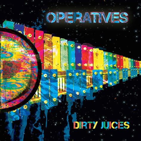 Dirty Juices Album By Operatives Spotify