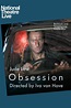 National Theatre Live: Obsession (2017) - Posters — The Movie Database ...