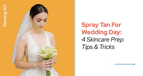 Spray Tan For Wedding Day 4 Skincare Prep Tips And Tricks