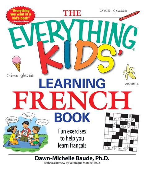 A whole book seems daunting, but what about a chapter, or even just five pages? The Everything Kids' Learning French Book by Dawn Michelle ...