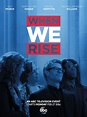 When We Rise TV Poster (#5 of 8) - IMP Awards