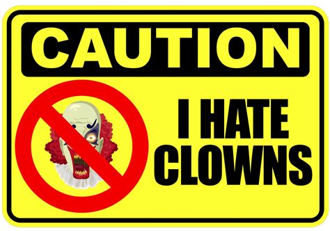 I Hate Clowns Funny Warning Caution Danger Sign Self Adhesive Sticker
