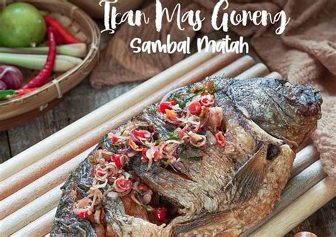 Cara Gampang Membuat Ikan Mas Goreng Sambal Matah Anti Gagal Kreasi