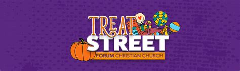 Treat Street — Forum Christian Church