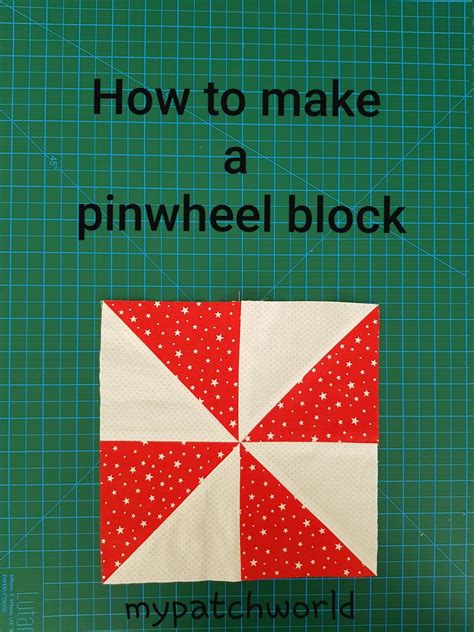 How To Make A Pinwheel Quilt Block All About Patchwork And Quilting