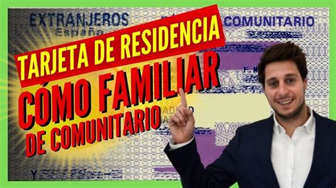 Tarjeta de Residencia Como Familiar de Comunitario en España