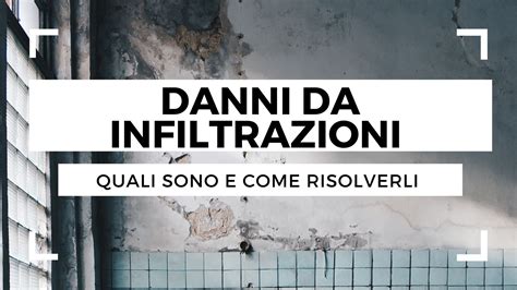 Danni Da Infiltrazioni Quali Sono E Come Risolverli Zone Hot Sex