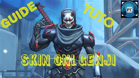 Overwatch Guide Pour Obtenir Le Skin Oni Genji Sur Le Jeu Héros Of The