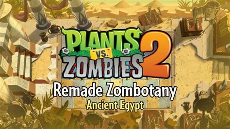 Zombotany Ancient Egypt Plants Vs Zombies 2 Fanmade Music Chords