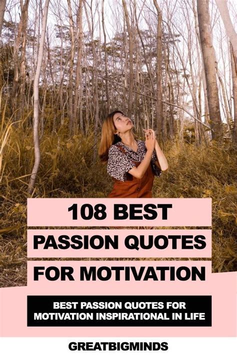 108 Best Passion Quotes To Find Purpose In Life Again Great Big Minds