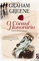 O Cônsul Honorário de Graham Greene - Livro - WOOK