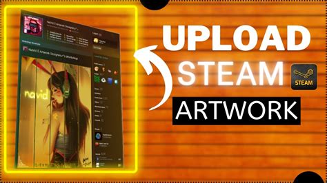 Steam Artwork Upload Guide Simple Steps Youtube
