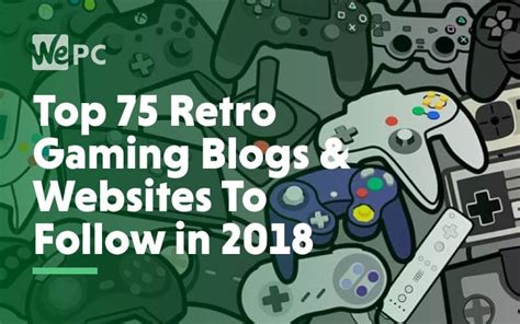 Top 75 Retro Gaming Blogs And Websites To Follow In 2018