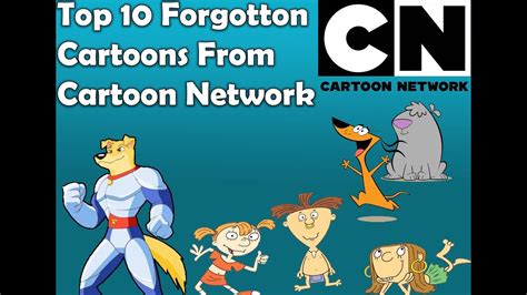 10 Forgotten Cartoons From Cartoon Network Youtube