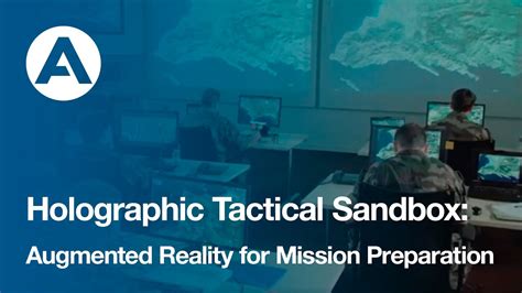 Holographic Tactical Sandbox Augmented Reality For Mission Preparation
