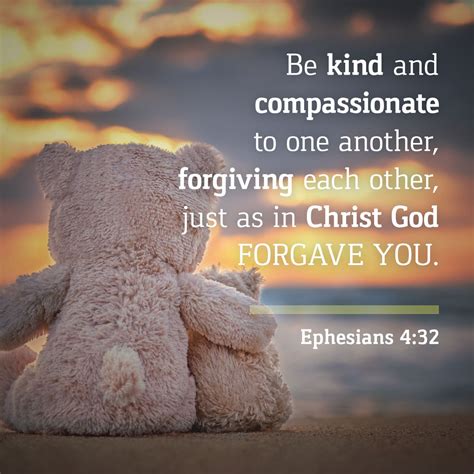 Ephesians 432 Be Kind And Compassionate To One Another Forgiving
