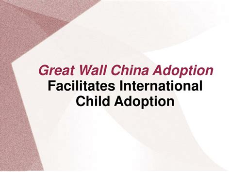 Ppt Great Wall China Adoption Powerpoint Presentation Free Download