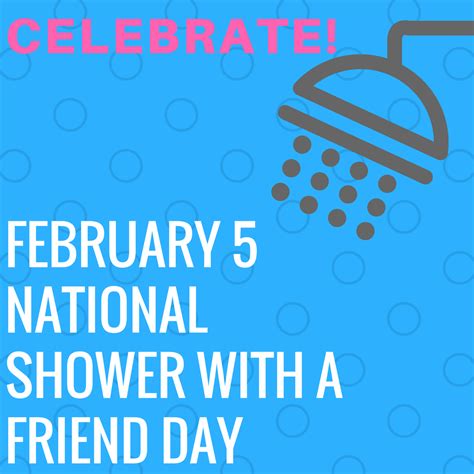 National Shower With A Friend Day February Friends Day Quotes Friendship Quotes Friends Day