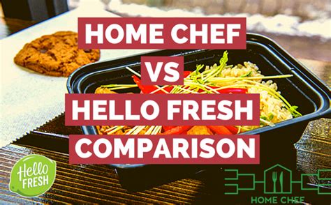 Home Chef Vs Hello Fresh 2023 Services Tried And Compared