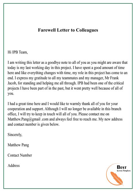 Leaving from a company that you are working for months or years is never easy not only because you love the job so much but find a greater opportunity, but also because you also have to leave the people who you are working with for many months or. Farewell Letter to Colleagues-01 - Best Letter Template