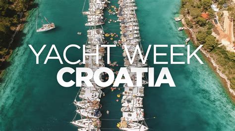 The Ultimate Travel Guide Yacht Week Croatia Youtube
