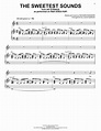The Sweetest Sounds [R&H Goes Pop! version] (from No Strings) Sheet ...