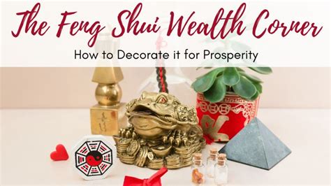 The Feng Shui Wealth Corner How To Decorate It For Prosperity Feng