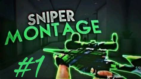 Sniper Montage 1 Youtube