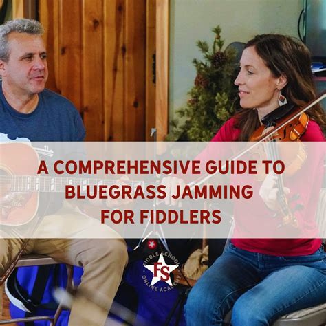 A Comprehensive Guide To Bluegrass Jamming For Fiddlers Fiddle School