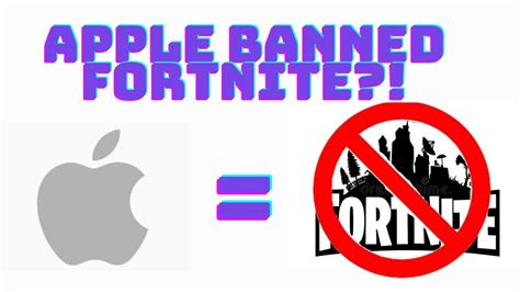 Why Did Apple Ban Fortnite Freefortnite Youtube